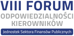 VIII Forum Odpowiedzialności Kierowników Jednostek Sektora Finansów Publicznych